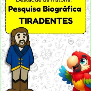 Destaques da História: Tiradentes – Pesquisa Biográfica e Linha do Tempo